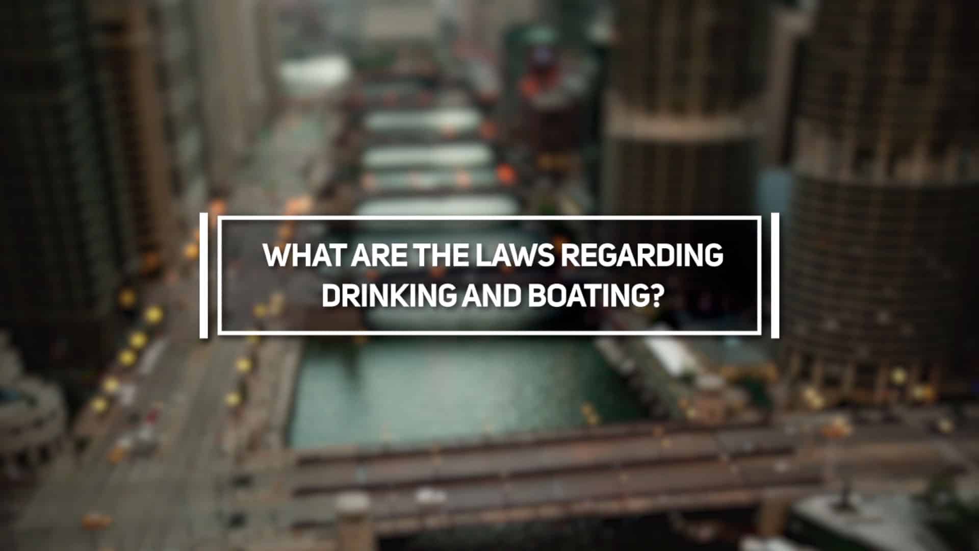What are the Laws Regarding Drinking and Boating?