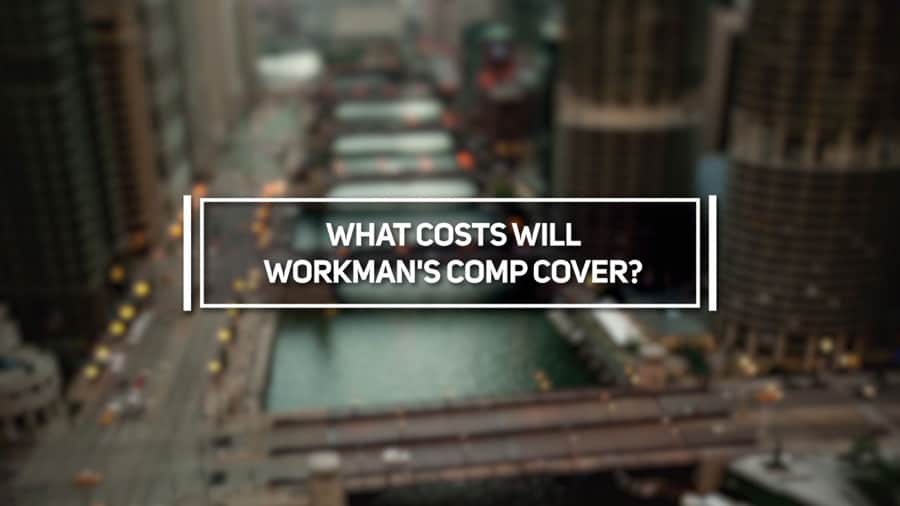 What Costs Will Workman's Comp Cover